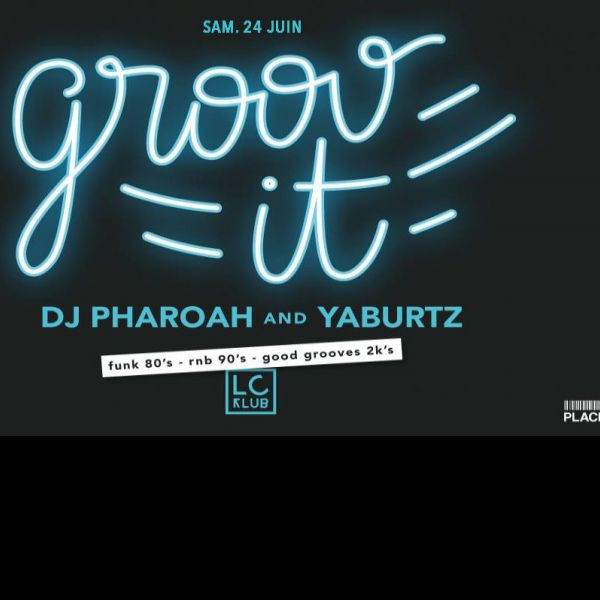 Groov it W/ Pharoah & Yaburtz