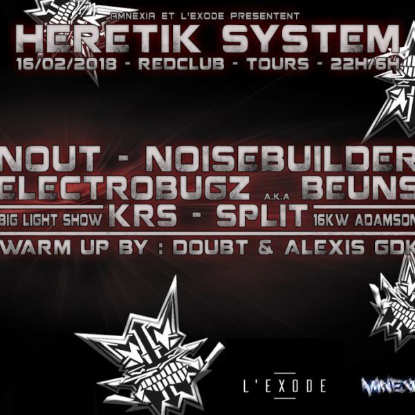 Heretik System - Tours w/ Nout / NoiseBuilder / Electrobugz a.k.a Beuns / Krs / Split