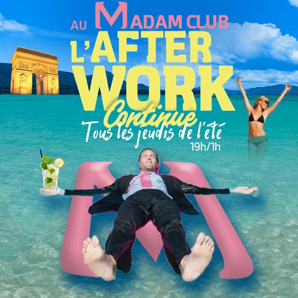 AFTERWORK MOJITOS ALL INCLUSIVE @ MADAM CLUB CHAMPS ELYSEES