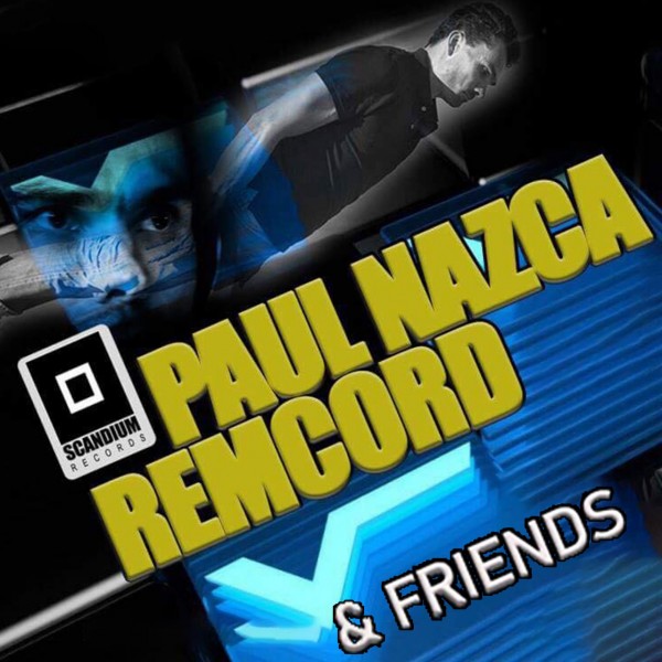 Paul Nazca, Remcord & friends