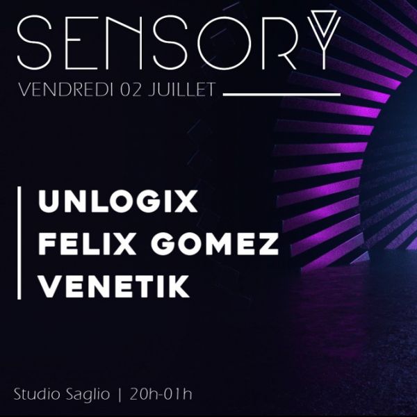 SENSORY #1 - Unlogix + Felix Gomez