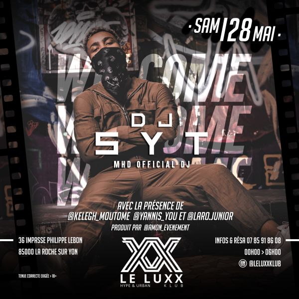 Welcome SYT + Soirée Influenceurs - LE LUXX KLUB - Samedi 28 mai 2022