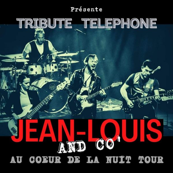 LE VENDREDI 9 DEC : "JEAN LOUIS & CO" Tribute Téléphone