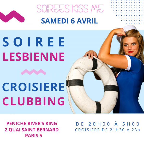Soirées Kiss Me - Votre soirée lesbienne croisière + dancefloor