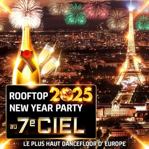 ROOFTOP NEW YEAR 2025 VUE PANORAMIQUE PARIS TOUR EIFFEL