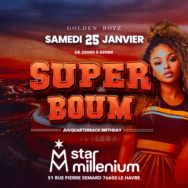 |★| SUPER BOUM |★| 25.01.2025 - Star Millenium