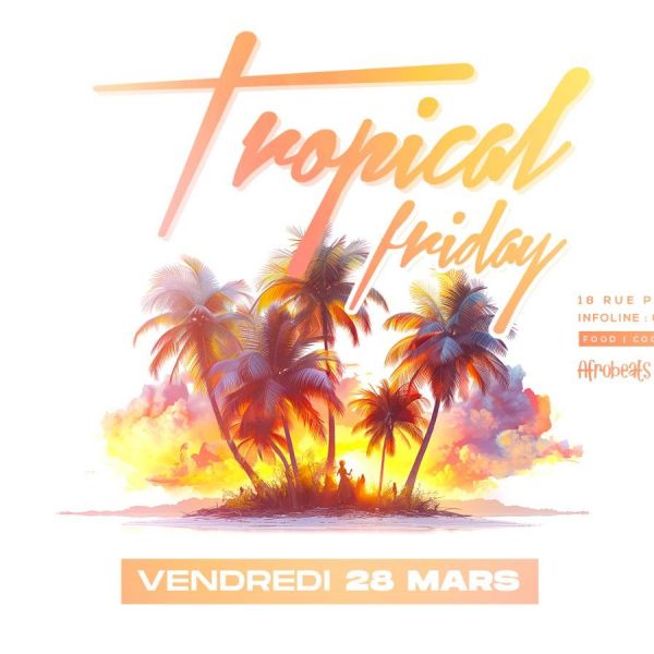 Tropical Friday !
