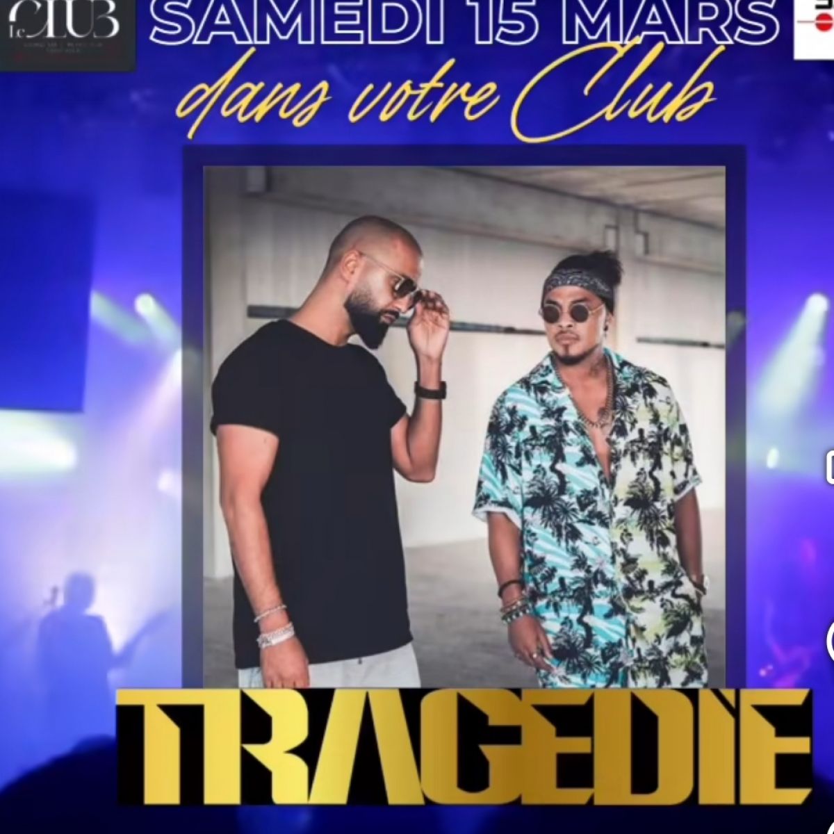 Samedi 15 Mars - TRAGEDIE Showcase Le CLUB Bayeux