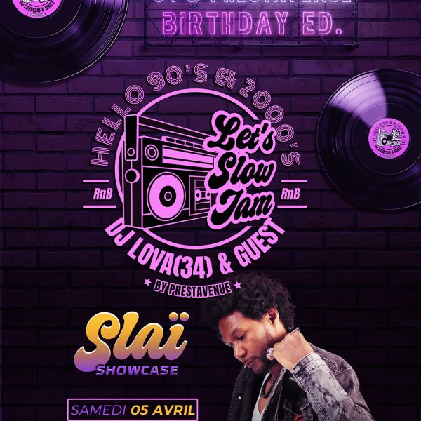 HELLO 90'S - 2000'S : LET'S SLOW JAM By Prestavenue, 34 & Prestavenue Birthday Ed. - Sam 5 Avril 2025 - Paris