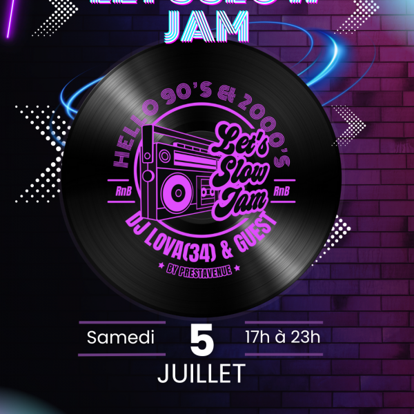 LET'S SLOW JAM : HELLO 90'S - 2000'S By Prestavenue, 34 & Prestavenue - Summer Ed. - Sam 5 Juillet 2025 - Paris