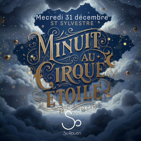 Minuit Au Cirque Étoilé - Nouvel An - So Rouen