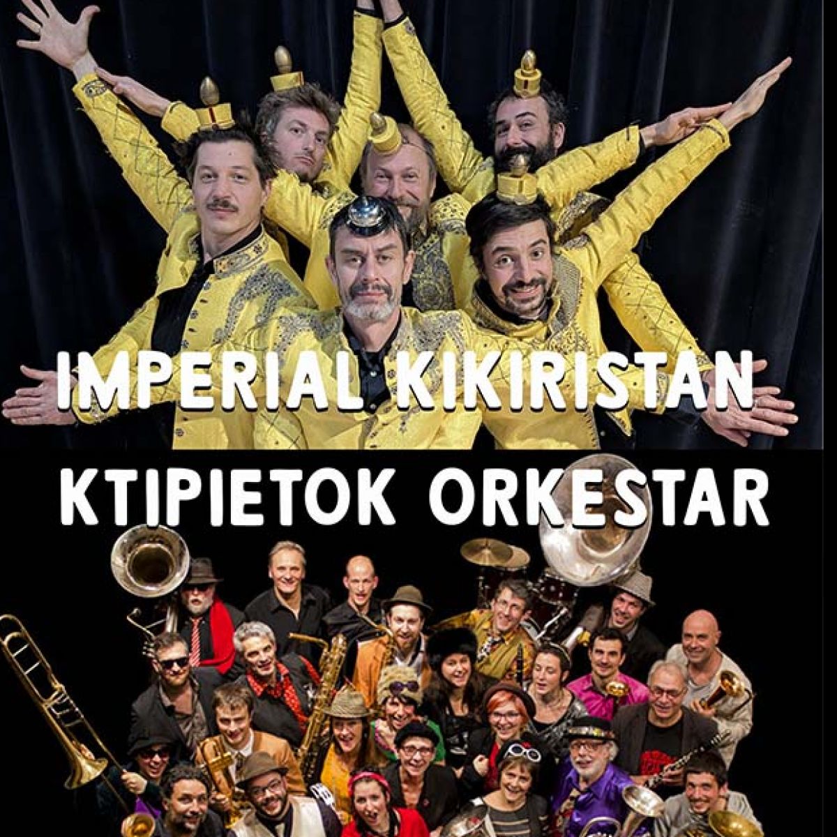 IMPERIAL KIKIRISTAN - Ültimätä + Ktipietok Orkestar