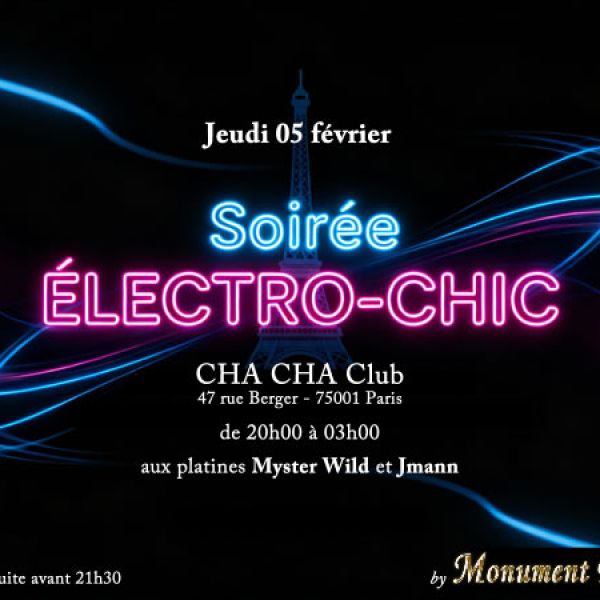 Soirée ELECTRO-CHIC le 05 février au CHA-CHA Club