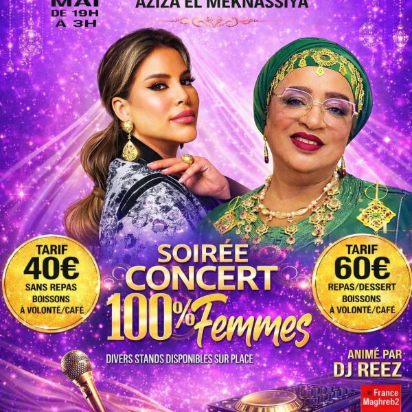 Soirée Concert IKRAM EL ABDIA ET AZIZA EL MEKNASSIA 2026  100% FEMME