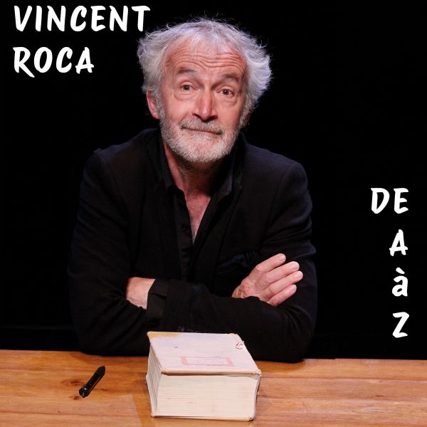 VINCENT ROCA - De A à Z