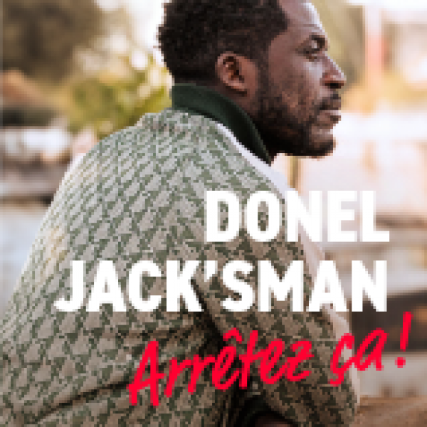 DONEL JACK'SMAN - Arrêtez ça!