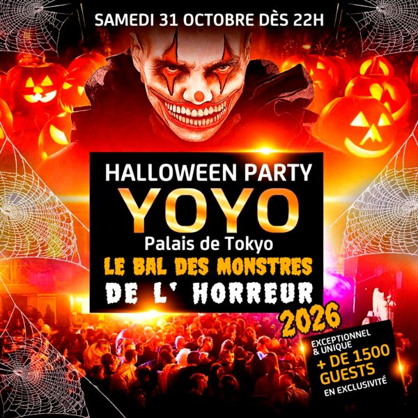LE BAL DES MONSTRES DE L'HORREUR 2026 YOYO - PALAIS DE TOKYO